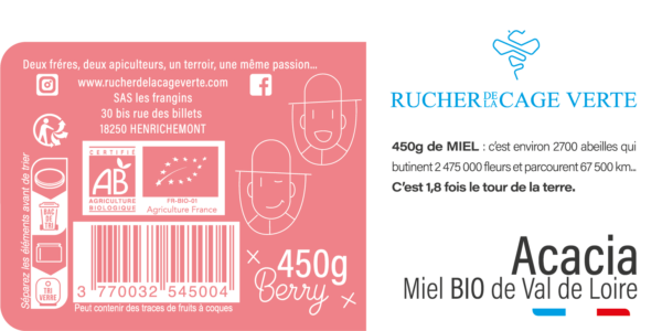 Miel acacia - 450gr Rucher de la cage verte,Miel biologique, Rucher de la cage verte, Apiculture biologique, Produits de la ruche, Miel du Berry, Produits au miel bio, Miels de saison, Artisanat apicole, Abeilles butineuses, Ruche en ligne, Propolis naturelle, Apithérapie, Pollinisation, Saveurs du terroir, Agriculture biologique, Agro-responsable, Conservation de l'environnement, Récolte respectueuse, Apiculture Centre Val de Loire, Sologne, Berry, Cher, Bourges, Orléans, Paris, Henrichemont, miel de printemps, miel acacia, miel lavande, miel de chataignier, miel oignon sarrasin, miel toutes fleurs Sologne, miel toutes fleurs d’été, miel acacia spiruline, miel acacia curcuma, miel acacia gingembre, miel acacia piment d’Espelette, Bonbons au miel sève de pins, Bonbons au miel de lavande, Boules fourrées au miel de lavande